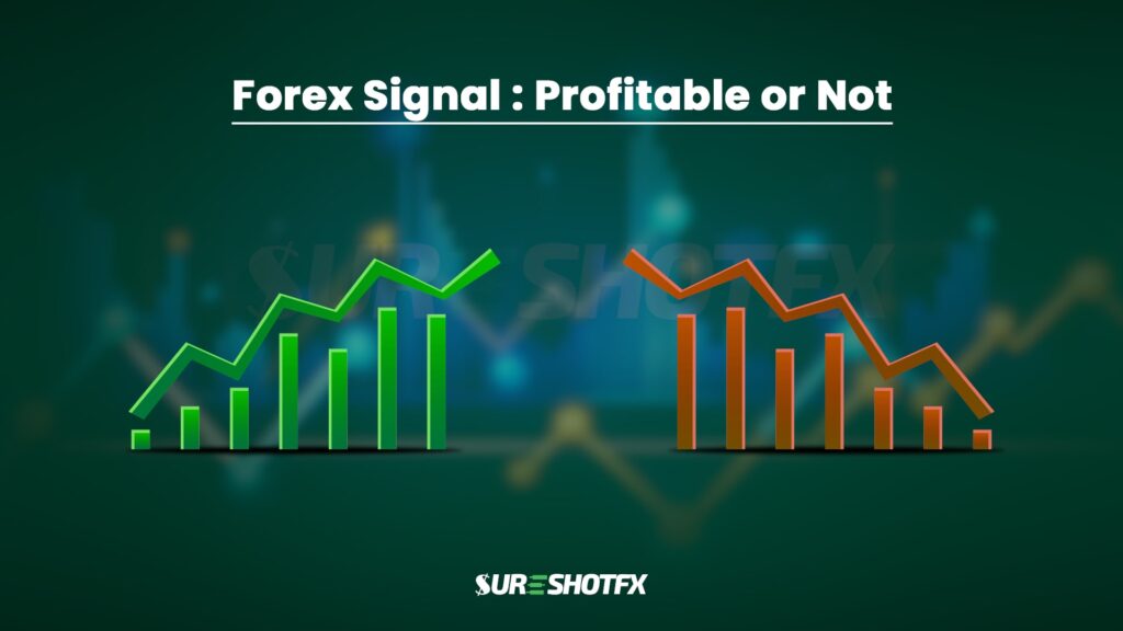 forex signal profitable or not-  can you really make money with free forex signals