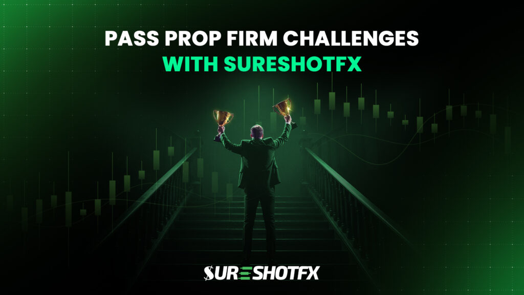 Pass Prop Firm Challenges